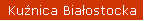Kuźnica Białostocka